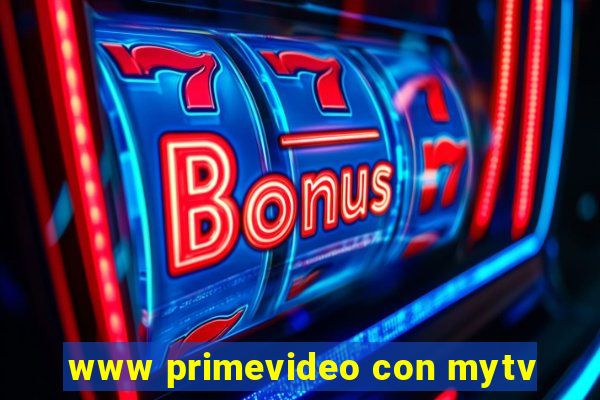 www primevideo con mytv